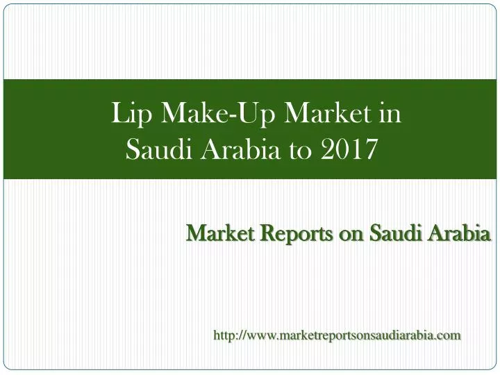 lip make up market in saudi arabia to 2017