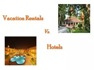 Vacation Rentals Vs Hotels