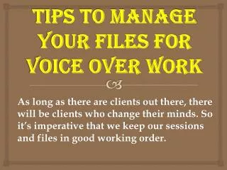 Tips To Manage Your Files for Voice Over Work
