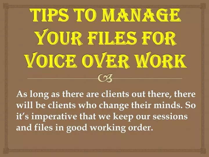 tips to manage your files for voice over work