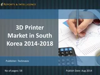 R&I: 3D Printer Market in South Korea 2014-2018