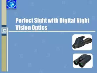 Perfect Sight with Digital Night Vision Optics