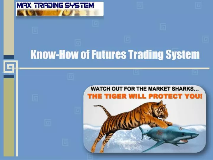 know how of futures trading system