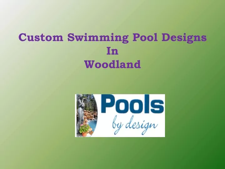 custom swimming pool designs in woodland