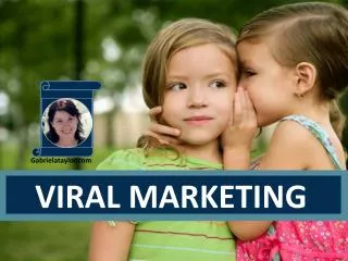 Viral Marketing: Know the Medium. Know Your Message