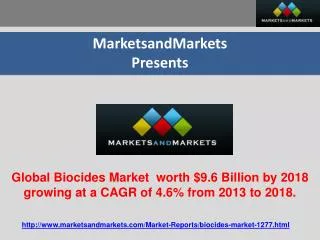 Global Biocides Market worth $9.6 Billion by 2018 growing a