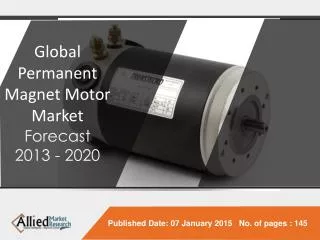 Global Permanent Magnet Motor Market (Motor Type, Magnet typ