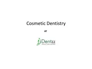 Cosmetic Dentistry- Dentzz Dental