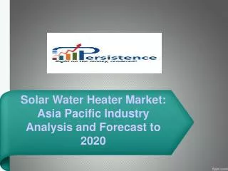 Solar Water Heater Market: Asia Pacific Analysis to 2020