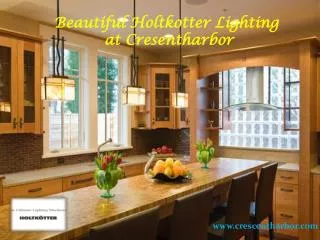 Holtkotter Lighting Fixtures at Cresentharbor.com