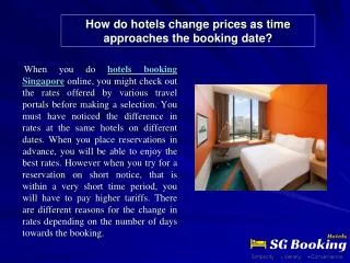 How do hotels change prices as time approaches the booking d