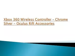 Xbox 360 Wireless Controller – Chrome Silver oculus Rift Ga