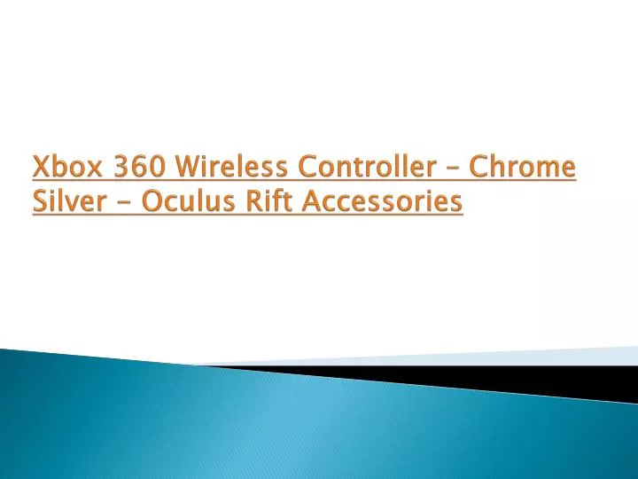 xbox 360 wireless controller chrome silver oculus rift accessories