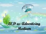 LED as Advertising Medium - slide 1