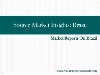 Source Market Insights: Brazil