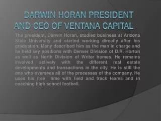 Darwin horan president and CEO of Ventana Capital,