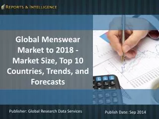 Reports and Intelligence: Global Menswear Market 2018