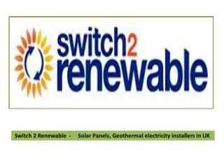 Solar Panels, Geothermal electricity installers in UK | Swit