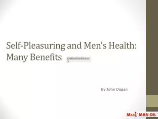 Self-Pleasuring and Men’s Health - Many Benefits