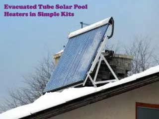 Evacuated Tube Solar Pool Heaters in Simple Kits