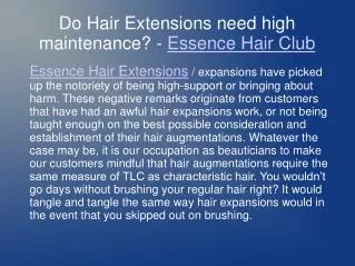Do Hair Extensions need high maintenance Essence Hair Club