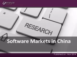 Software Markets in China: Analysis, Growth, Share, Size