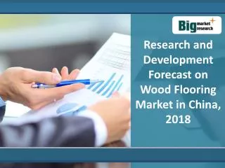 Wood Flooring Market In China :Analysis And Forecast 2018