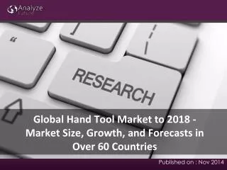 Global Hand Tool Market to 2018: Market Size, Growth