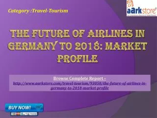 Aarkstore - The Future of Airlines in Germany to 2018