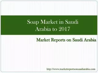 Soap Market in Saudi Arabia to 2017