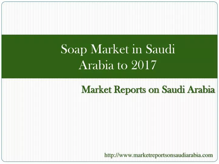 soap market in saudi arabia to 2017