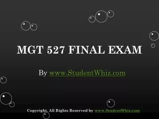 MGT 527 Final Exam Questions