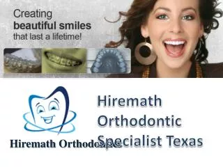 Hiremath Orthodontic Specialist Texas