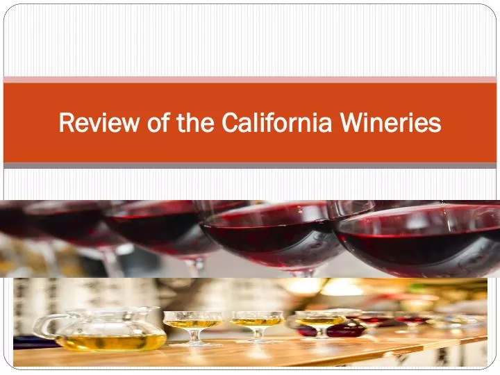 review of the california wineries