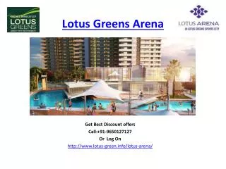 Lotus Greens Arena Luxury Project