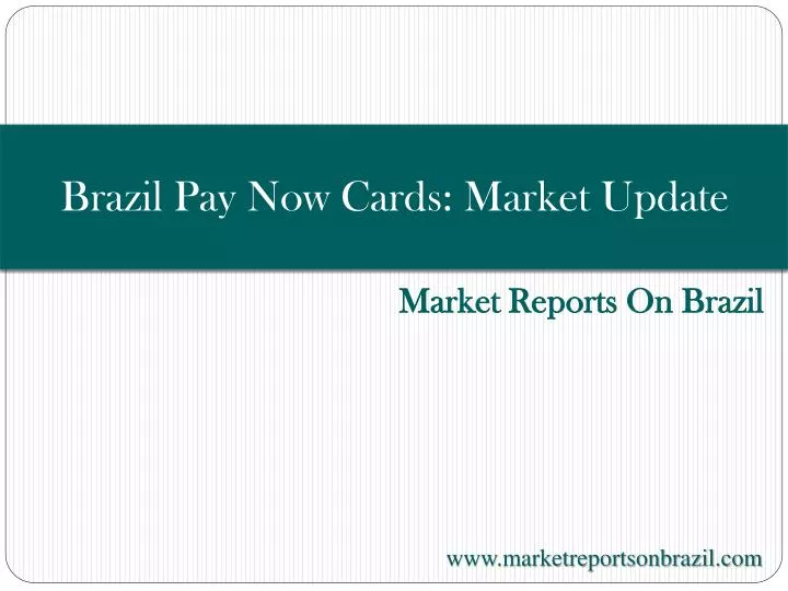 brazil pay now cards market update