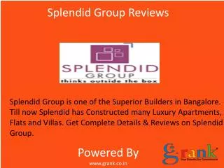 Splendid Group_Reviews Bangalore