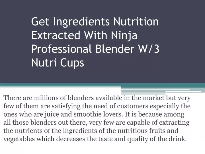 get ingredients nutrition extracted with ninja professional blender w 3 nutri cups