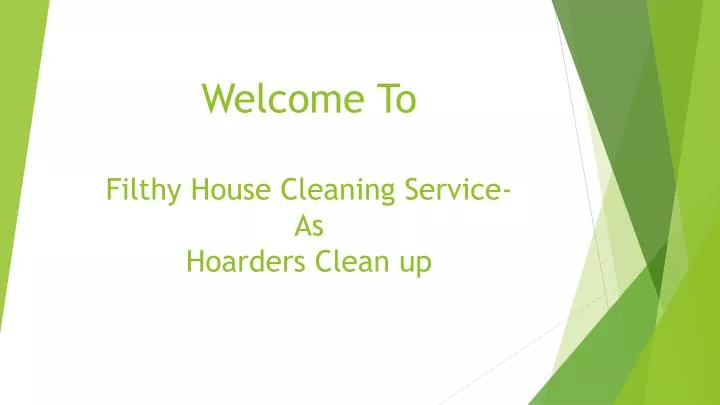 welcome to filthy house cleaning service as hoarders clean up