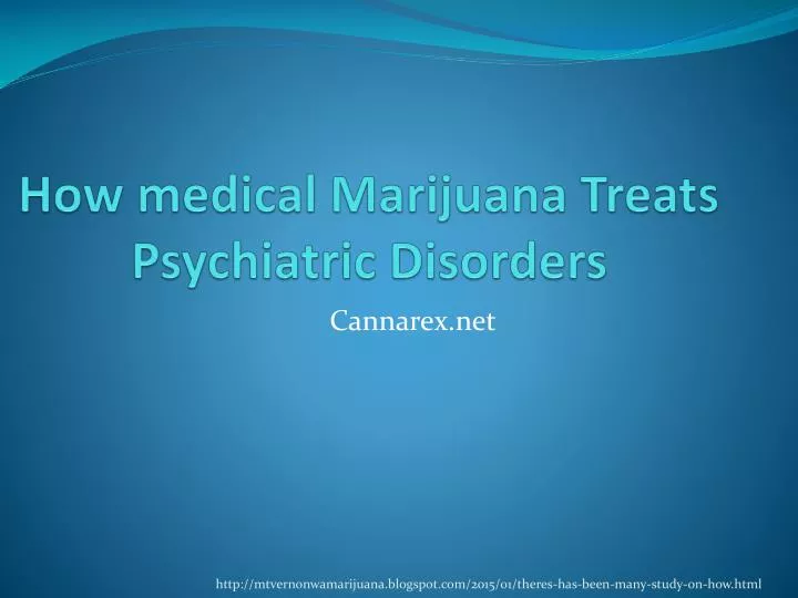 how medical marijuana treats psychiatric disorders