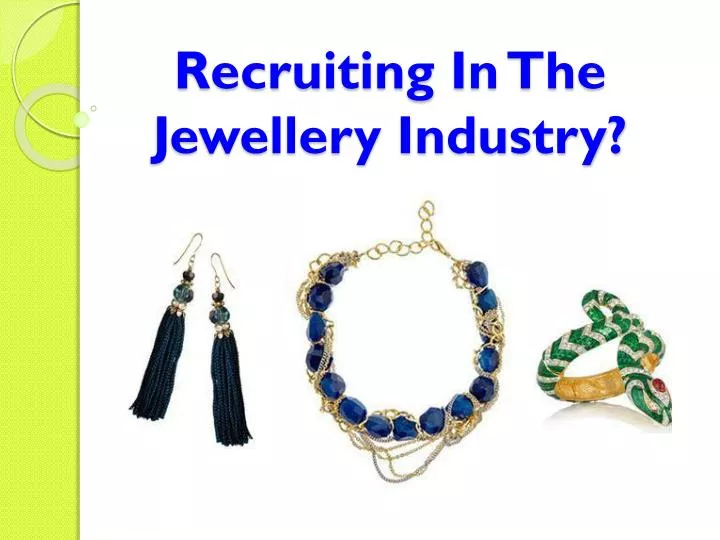 recruiting in the jewellery industry