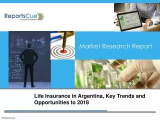 Life Insurance in Argentina, Size, Share, Global Trends, Dem