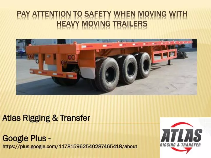 pay attention to safety when moving with heavy moving trailers