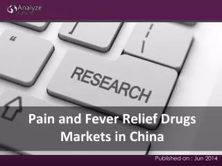 Pain and Fever Relief Drugs Markets: Share, Size, Analysis