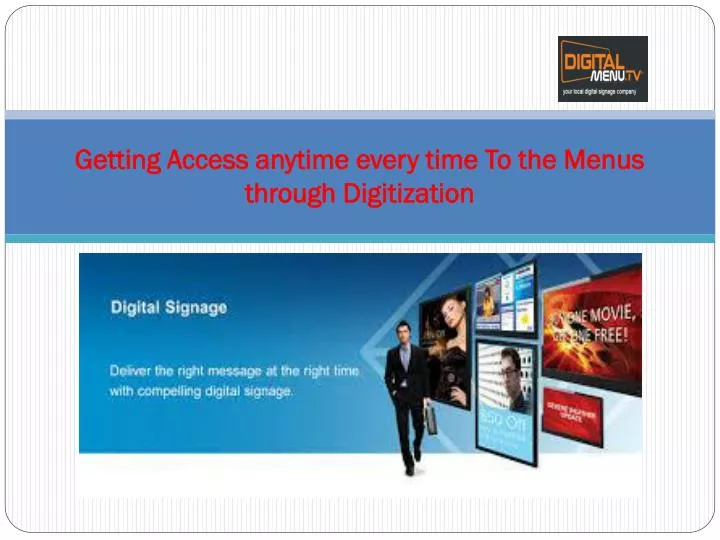 getting access anytime every time to the menus through digitization