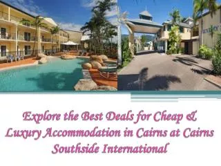 Accommodation in Cairns at Cairns Southside International
