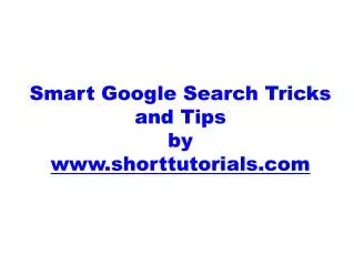 Smart Google Search Tricks and Tips