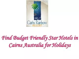 Find Budget Friendly Star Hotels in Cairns Australia