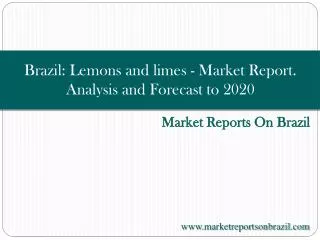 Brazil: Lemons and limes - Market Report