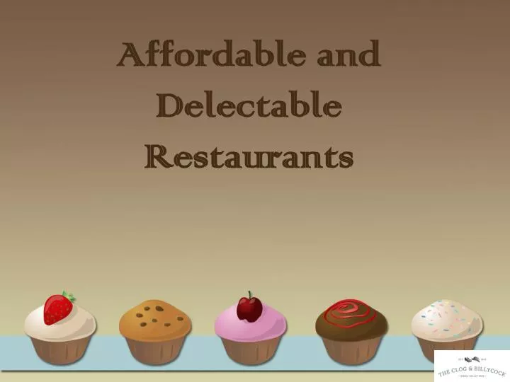 affordable and delectable restaurants